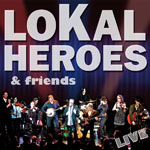 Lokal Heroes live CD Lokal Heroes and Friends, featuring Hugh Featherstone