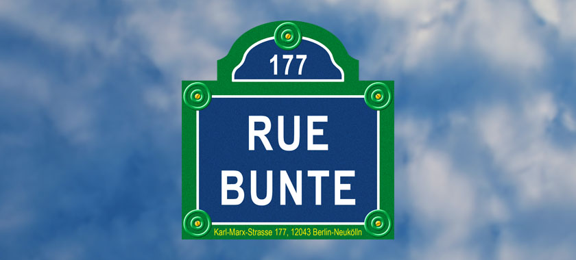 Rue Bunte - die Oase Neukölln