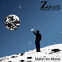 Zukunft und die Lichter - Mann im Mond CD Cover